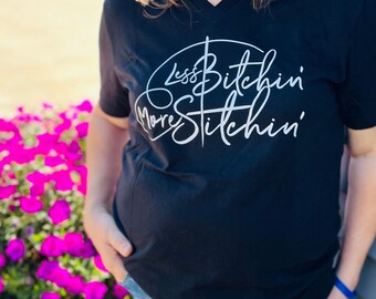 UNISEX V NECK TEE - Cross Stitcher - Less Bitchin' More Stitchin' - Cross Stitch Gift - Cross Stitcher - Stitcher - Embroidery Gift - Black