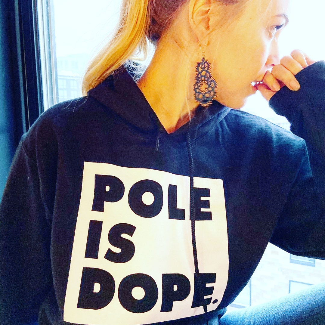 POLE IS DOPE Sweatshirt - Etsy