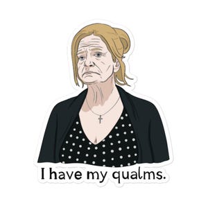 May include: A sticker featuring a digital illustration of a person with blonde hair pulled back, wearing a black cardigan over a black top with white polka dots and a silver cross necklace. The text below reads, I have my qualms.