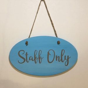 Staff only. Wood, Hand Painted, Vinyl Lettering. Staff Only sign. 7.5&quot;x5&quot;.