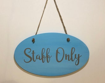Staff only. Wood, Hand Painted, Vinyl Lettering. Staff Only sign. 7.5"x5".
