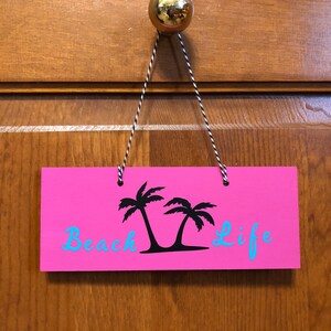 Beach Life Wood, Hanging sign, Hand painted, Vinyl lettering, Palm trees, Fun beach sign, Summer fun sign. 7&quot; x 2 3/4&quot;.