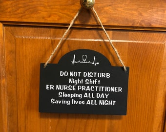 Er nurse practitioner sleeping. Wood, Hand Painted, Vinyl Lettering, Nurse sign. 7.5"x5.5".