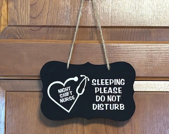 Night shift nurse sleeping do not disturb. Wood, Hand Painted, Vinyl Lettering, Door Hanger. 7"x4.5".