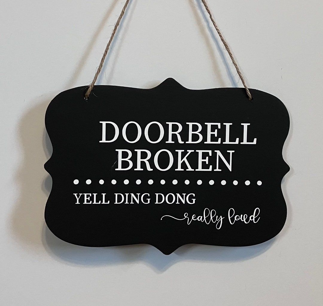 Doorbell Broken Yell Ding Dong Really Loud. Wood, Hand Painted, Vinyl ...