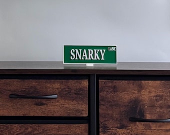 3D Printed Desk or Table sign. Snarky Lane Street sign. Funny Desk, Sarcastic Decor, Light Weight. 2.25" x 6" x .28" with stand