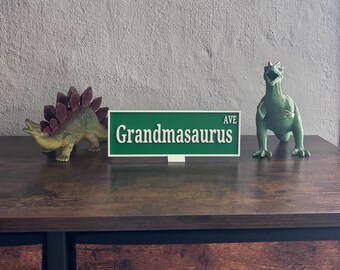 Grandmasaurus Street Sign, 3D Printed Desk Decor, Grandma Gift, Light Weight. 2.25" x 6" x .28" with stand