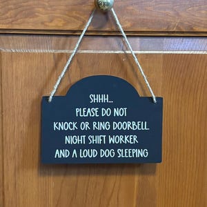 Night Shift Worker Door Sign, Please Do Not Knock or Ring Doorbell, Sleeping Dog Sign, Do Not Disturb Hanging Wood Sign. 7.5"x5.5" image 7