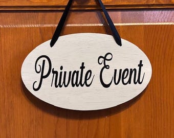 Private Event. Please do not disturb. Wood, Hand Painted, Vinyl Lettering. Private Event sign, Gray with black lettering. 7.5" x 5".