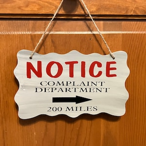 Notice complaint depart 200 miles. Wood, Hand Painted, Vinyl Lettering, Fun complaint sign, Office. 8.5&quot;x5&quot;.