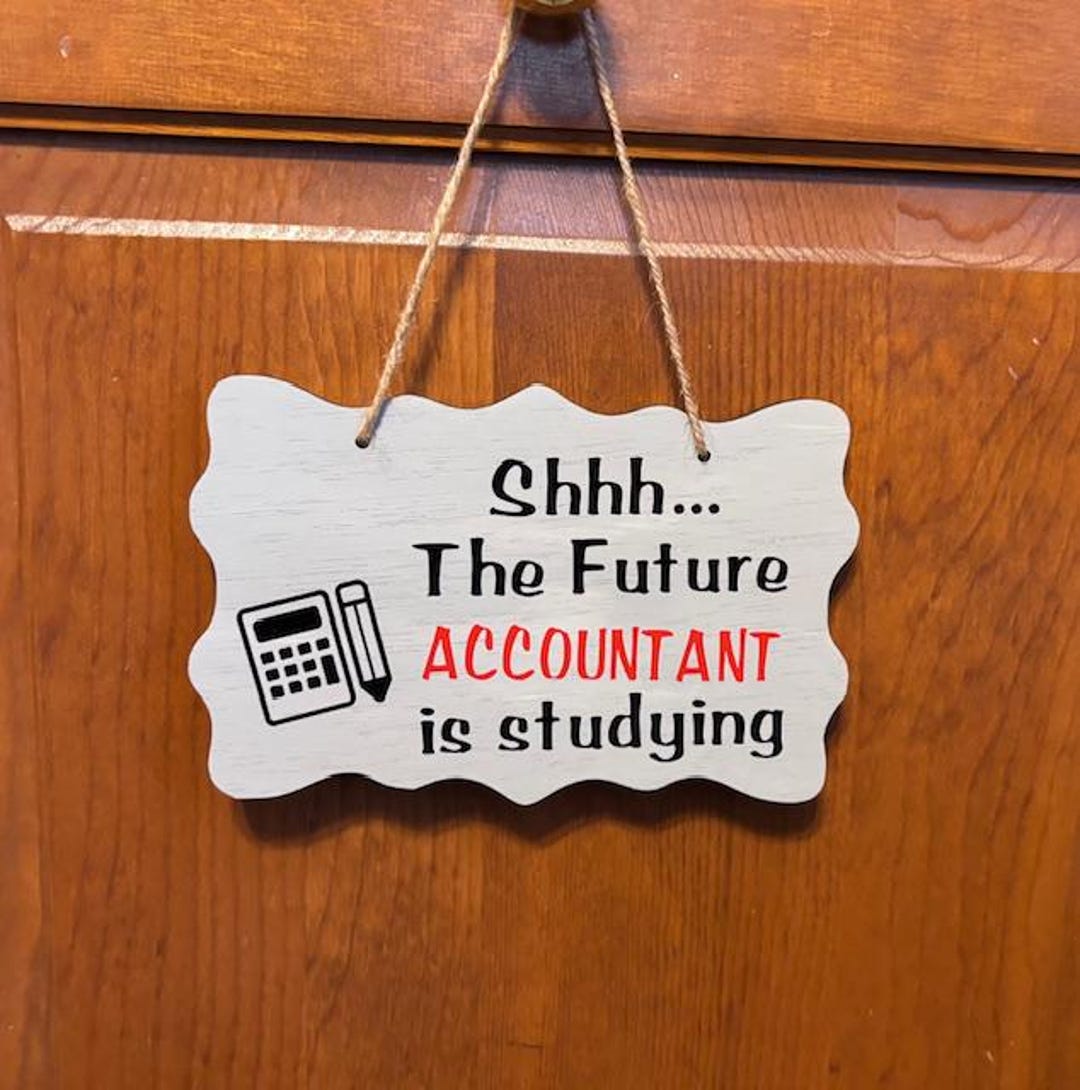 Future Accountant Studying Sign - CPA Student Gift - Accounting Major ...