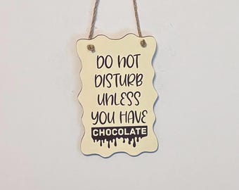 Funny Chocolate Sign, Hand Painted Wood, Vinyl Lettering, Novelty Door Hanger, Chocolate Lover Gift, Do Not Disturb. 6.5" x 4.5".