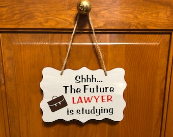 Shhh...The Future Lawyer is studying. Wood, Hand Painted, Vinyl Lettering, Law Student decor. 7.5"x5".