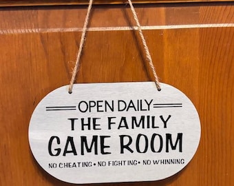 Open Daily the Family Game Room No cheating No fighting No whinning, Game room sign. 7.5" x 4.5".