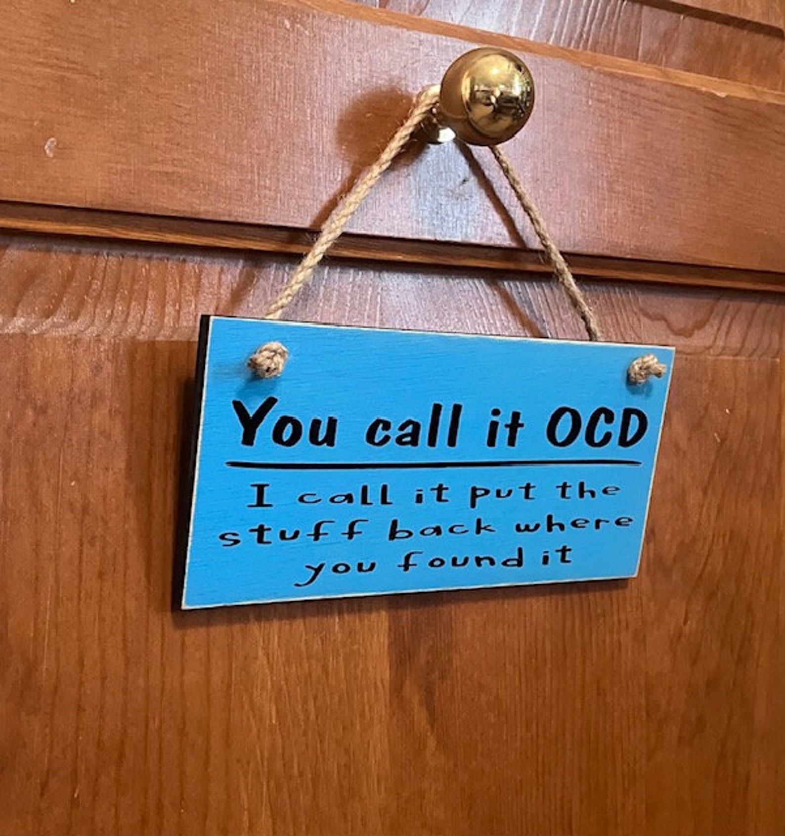 You Call It OCD I Call It Put Your Stuff Back Where You Found It. Wood