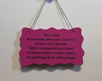 Boss Lady women put God first. Wood, Hand Painted, Vinyl Lettering. 7.5" x 4.5".