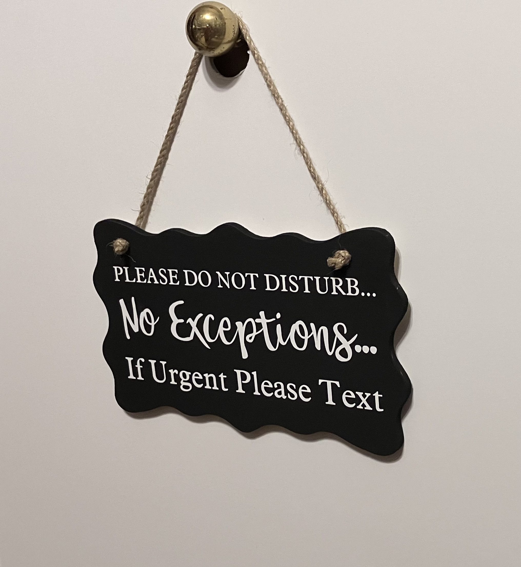Please Do Not Disturb No Exceptions If Urgent Please Text. Wood, Hand ...