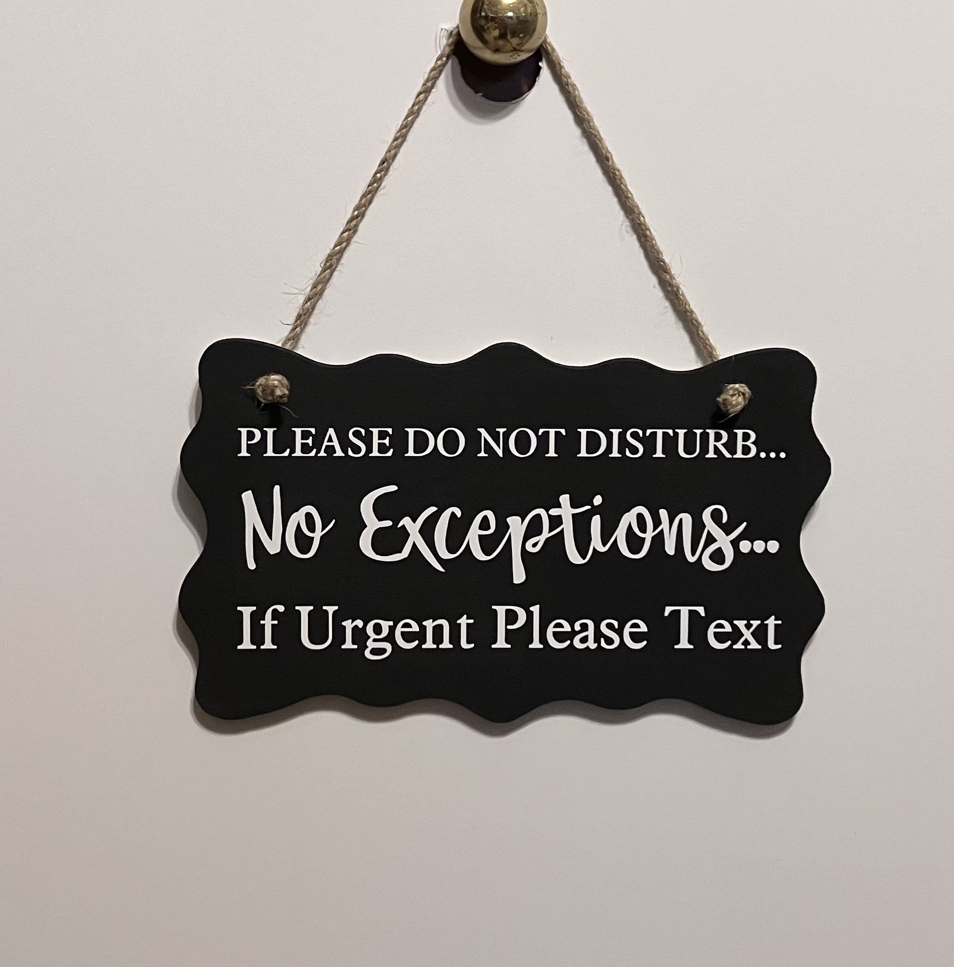 Please Do Not Disturb No Exceptions If Urgent Please Text. Wood, Hand ...