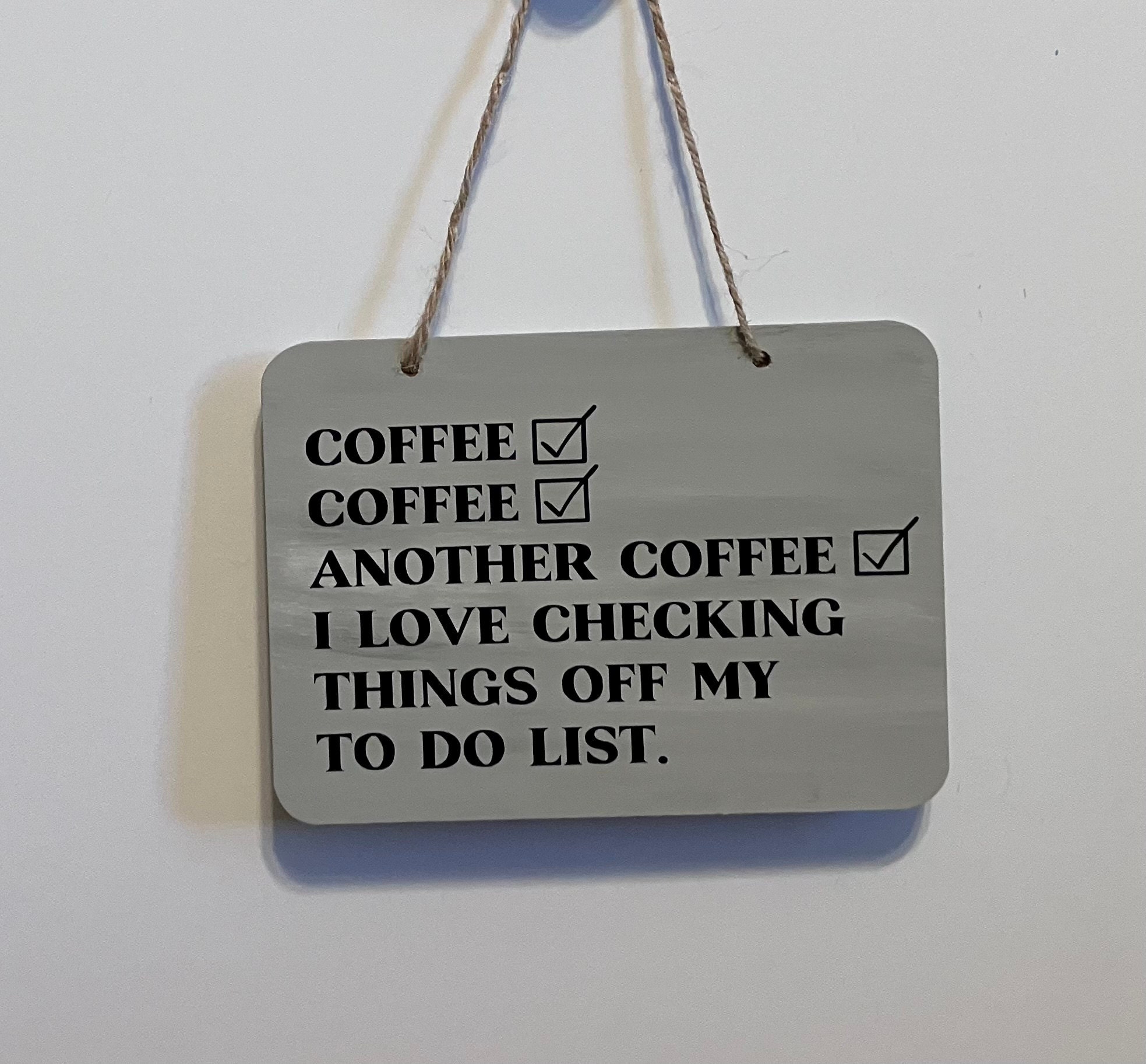 Coffee Coffee Another Coffee I Love Checking Things off My to Do List ...
