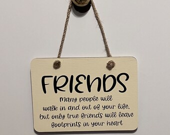 Friends leave footprints in your heart. Wood, Laser Cut, Hand Painted, Vinyl Lettering, Nice Friends gift. 6.5" x 4.5".