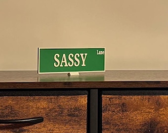 3D Printed Desk or Table sign. Sassy Lane Street sign. Funny Home Decor, Light Weight. 2.25" x 6" x .28" with stand