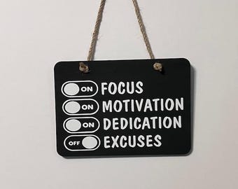 Focus Motivation Dedication Excuses ON/OFF. Wood, Hand Painted, Vinyl Lettering, Motivational, Positive. 6.5"x4.5".
