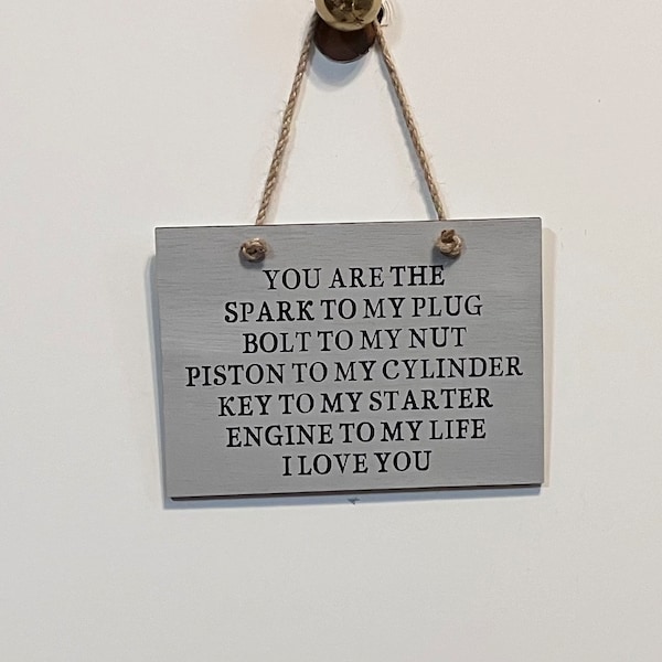 You are the spark plug bolt to my nut. Wood, Hanging, Hand Painted, Mechanics sign, Garage sign, Man cave. 6.5"x4.5".