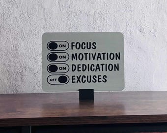 Focus, Motivation, Dedication, Excuses, Wooden Shelf Sitter, Positive Decor, Motivational Gift. 6.5"x4.5", 3D Printed Stand