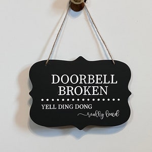 Doorbell broken Yell ding dong really loud. Wood, Hand Painted, Vinyl Lettering. Sarcasm, Sarcastic, Fun Doorbell sign.7.5" x 5.5".