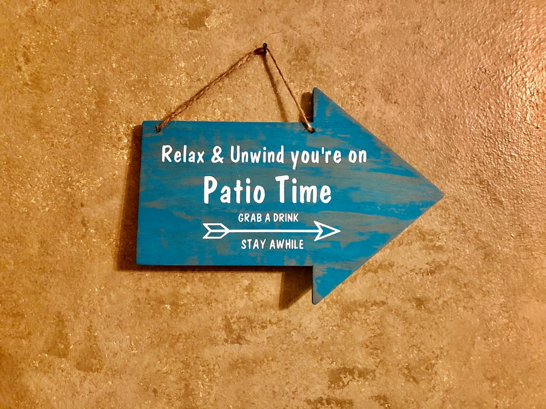 Relax and Unwind You're on Patio Time Grab a Drink and Etsy