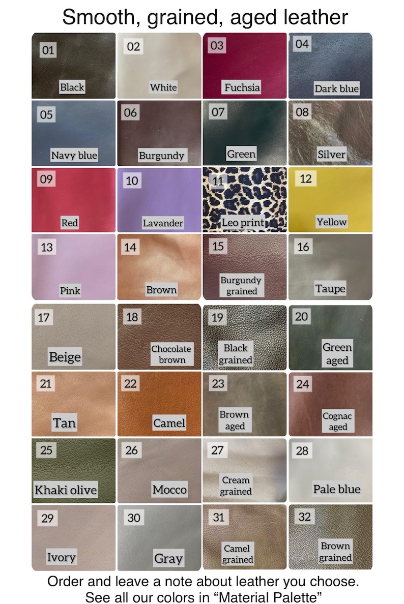 May include: A chart of 32 different colors of leather, labeled with numbers and names. The leather is described as smooth, grained, and aged. The chart includes colors like black, white, fuchsia, navy blue, burgundy, green, silver, red, lavender, yellow, pink, brown, beige, chocolate brown, tan, camel, khaki olive, mocco, cream, pale blue, ivory, and gray.