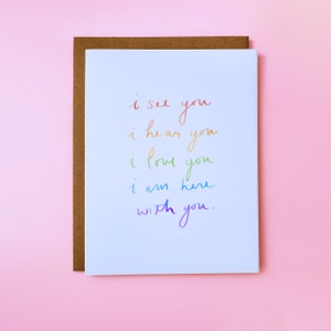 I see you, I hear you, I love you Card - LGBT Solidarity Card, Gay Support Card, Cute LGBT Cards, Rainbow Love Cards, Cute Gay Love Cards