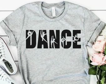 Dance Team Shirts - Dance Shirt & Dance Competition Shirt - Dance Teacher Shirt and Dance Team Gifts - Dance Recital and Dance Mom Shirt
