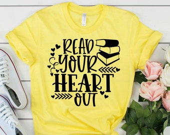 Librarian Shirt For Women - Reading Shirt For Teachers - Read Your Heart Out Shirt - Reading Week & Read America Shirt For Reading Teachers