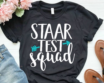 Staar Test Shirt For Teachers - Staar Test Squad - Teacher Team Shirt & Grade Level Testing Shirt For Teachers - Staar Testing Teacher Shirt