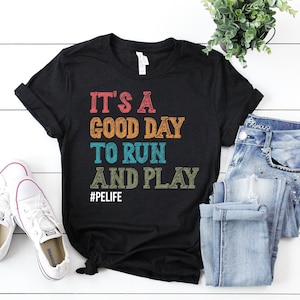 PE Teacher Shirt For Women - Physical Education Shirt - It&#39;s A Good Day To Laugh & Play - Physed Teacher Shirt - Funny PE Teacher Shirt