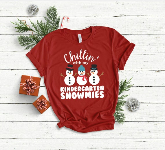 Chillin' With My Kinder Snowmies Cute Teacher Christmas Gift T-Shirt Chillin' With My Kinder Snowmies Cute Teacher Christmas Gift T-Shirt