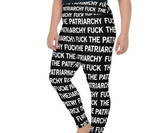 F*ck The Patriarchy Leggings Plus Size | Feminist Designer Leggings | Feminism Leggings and Sweats | Feminist Apparel and T-Shirts