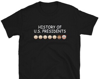 History of U.S. Presidents T-Shirt | Anti-Trump T-Shirt | Elect a Clown, Expect a Circus Shirt | F*ck Trump T-Shirt