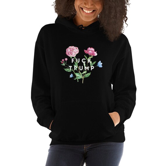 Fuck Trump Hoodie Floral | Plus Size Hoodies to 5X | Anti Trump Hoodies & T-Shirts | Fuck Trump Shirt