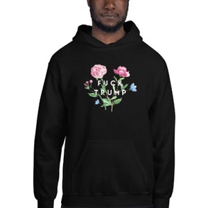 Fuck Trump Hoodie Floral | Plus Size Hoodies to 5X | Anti Trump Hoodies & T-Shirts | Fuck Trump Shirt imagem 3