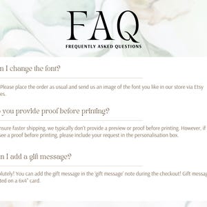 May include: A white background with a black heading that says "FAQ" and "FREQUENTLY ASKED QUESTIONS".  The text below the heading is in a question and answer format.  The questions are "Can I change the font?", "Do you provide proof before printing?", and "Can I add a gift message?"