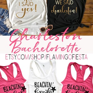 Bachelorette Party Shirts Charleston We Said Charleston I Said Yes, Custom or Personalized Bridesmaid Tank, Bride to Be Racerback image 3