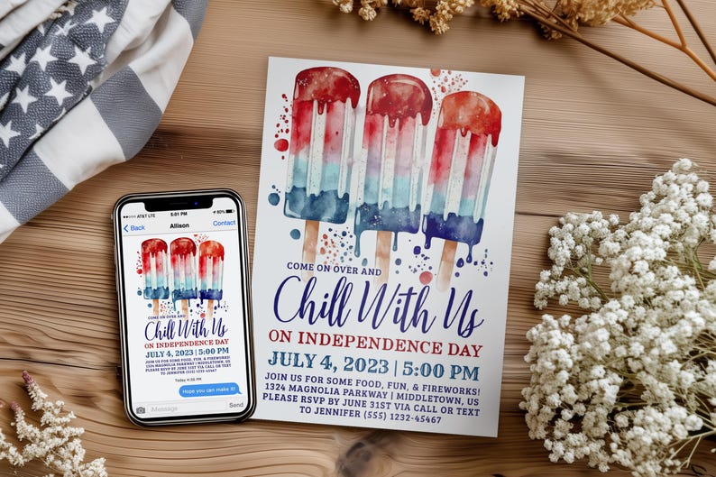 May include: A smartphone and invitation card with a watercolor design of red, white, and blue popsicles. The invitation reads "Chill With Us" on Independence Day, July 4, 2023, with event details. The phone displays the same popsicle design.