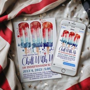 May include: An invitation and a smartphone display a watercolor design of red, white, and blue popsicles, with the text "Chill With Us On Independence Day, July 4, 2023". The image is set against a backdrop of an American flag.