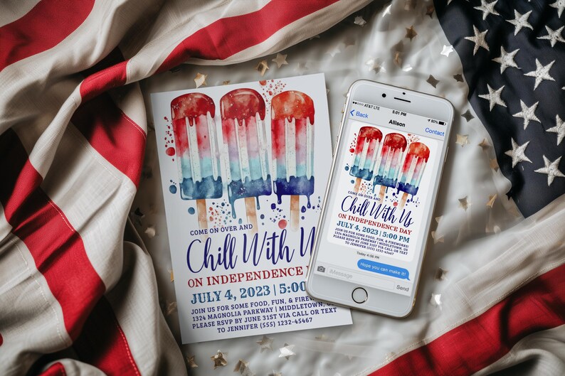 May include: An invitation and a smartphone display a watercolor design of red, white, and blue popsicles, with the text "Chill With Us On Independence Day, July 4, 2023". The image is set against a backdrop of an American flag.