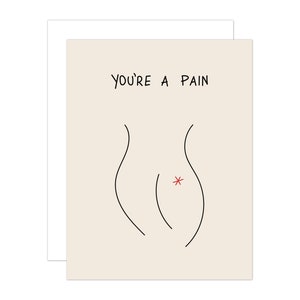 You’re A Pain Carte de vœux, carte d’amour, carte d’anniversaire, carte effrontée, carte de Saint-Valentin
