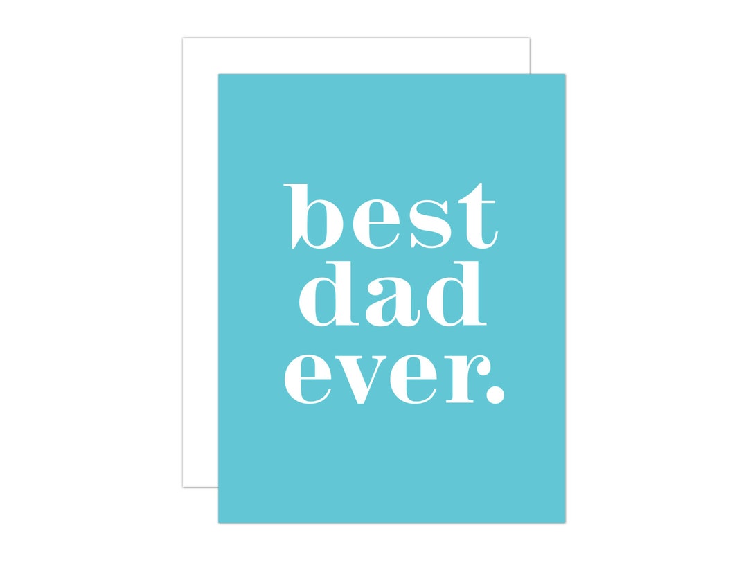 Best Dad Ever Greeting Card, Father's Day Note Card - Etsy