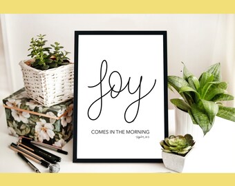 Joy Comes In The Morning Printable Art, Digital Art Print, Printable Quotes, Wall Art.