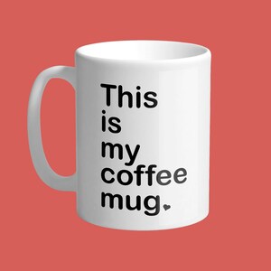 Dies ist meine Kaffeetasse. Lustige Sprüche. Niedliche Tasse für Kaffeeliebhaber.
